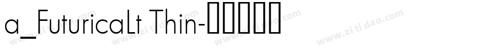 a_FuturicaLt Thin字体转换
